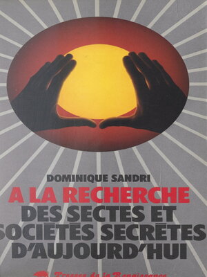 cover image of À la recherche des sectes et sociétés secrètes d'aujourd'hui
